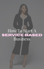 Business Start Up Guide: Service Based Business Edition